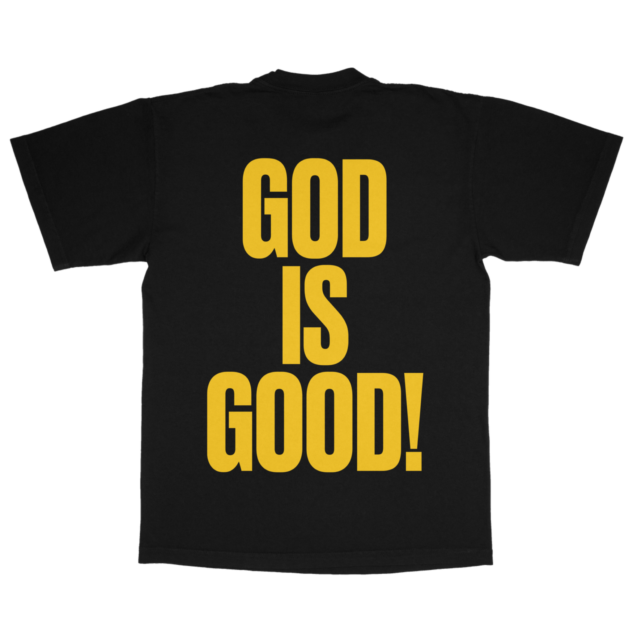 GOD IS GOOD! - UNISEX SHIRT