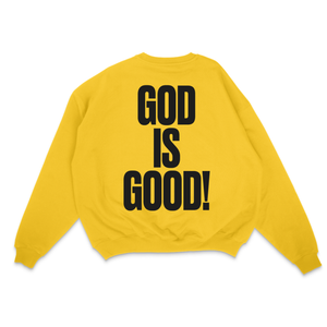 GOD IS GOOD! - UNISEX SWEATSHIRT